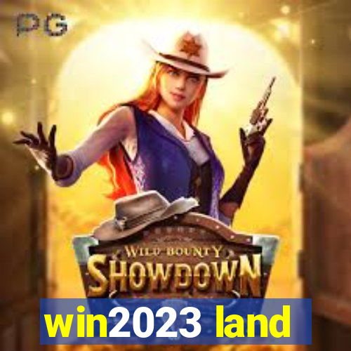 win2023 land